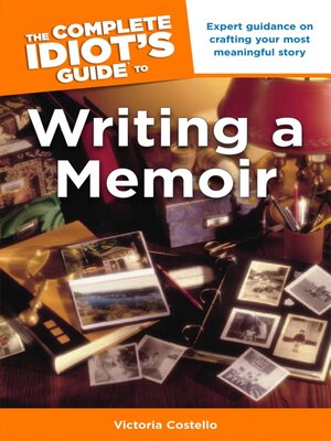 cover image of The Complete Idiot's Guide to Writing a Memoir